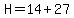 H=14%2B27