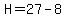 H=27-8