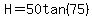 H=50tan%2875%29