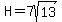 H=7sqrt%2813%29