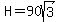 H=90sqrt%283%29