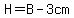 H=B-3cm
