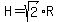 H=sqrt%282%29%2AR