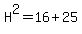 H%5E2=16%2B25