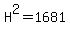 H%5E2=1681
