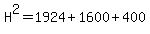 H%5E2=1924%2B1600%2B400
