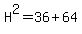 H%5E2=36%2B64