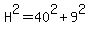 H%5E2=40%5E2%2B9%5E2