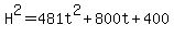 H%5E2=481t%5E2%2B800t%2B400