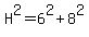 H%5E2=6%5E2%2B8%5E2