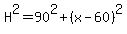 H%5E2=90%5E2%2B%28x-60%29%5E2