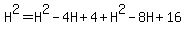 H%5E2=H%5E2-4H%2B4%2BH%5E2-8H%2B16