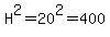H%5E2+=+20%5E2+=+400