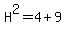 H%5E2+=+4+%2B+9