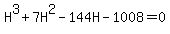 H%5E3%2B7H%5E2-144H-1008=0