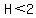 H+%3C+2