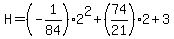 H+=+%28-1%2F84%29%2A2%5E2+%2B+%2874%2F21%29%2A2+%2B+3