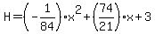 H+=+%28-1%2F84%29%2Ax%5E2+%2B+%2874%2F21%29%2Ax+%2B+3