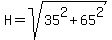 H+=+sqrt%2835%5E2+%2B+65%5E2%29