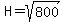 H+=+sqrt%28800%29+