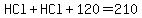 HCl%2BHCl%2B120=210