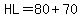 HL+=+80%2B70