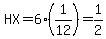 HX=6%281%2F12%29=1%2F2