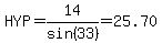 HYP=14%2Fsin%2833%29=25.70