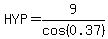 HYP=9%2Fcos%280.37%29