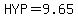 HYP=9.65