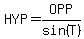 HYP=OPP%2Fsin%28T%29