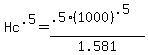 Hc%5E.5=%28.5%281000%29%5E.5%29%2F1.581