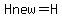 Hnew=H