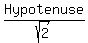 Hypotenuse%2Fsqrt%282%29