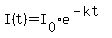 I%28t%29+=+I%5B0%5D+e%5E%28-kt%29