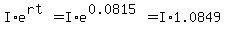 I%2Ae%5E%28rt%29=I%2Ae%5E%280.0815%29+=+I%2A1.0849