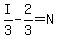 I%2F3-2%2F3=N
