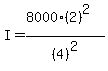 I=%288000%282%29%5E2%29%2F%284%29%5E2