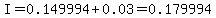 I=0.149994%2B0.03=0.179994
