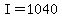 I=1040