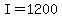 I=1200