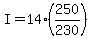 I=14%28250%2F230%29