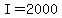 I=2000