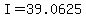 I=39.0625