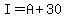 I=A%2B30