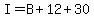 I=B%2B12%2B30
