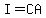 I=CA
