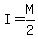 I=M%2F2