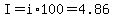 I=i%2A100=4.86