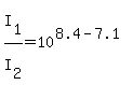 I%5B1%5D%2FI%5B2%5D=10%5E%288.4-7.1%29